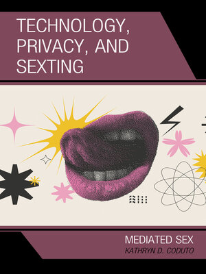 cover image of Technology, Privacy, and Sexting